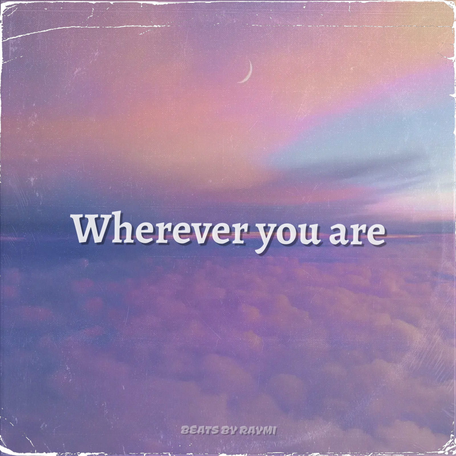 обложка бита, Raymi, музыка, cover, Wherever you are (красивый, мечтательный бит)